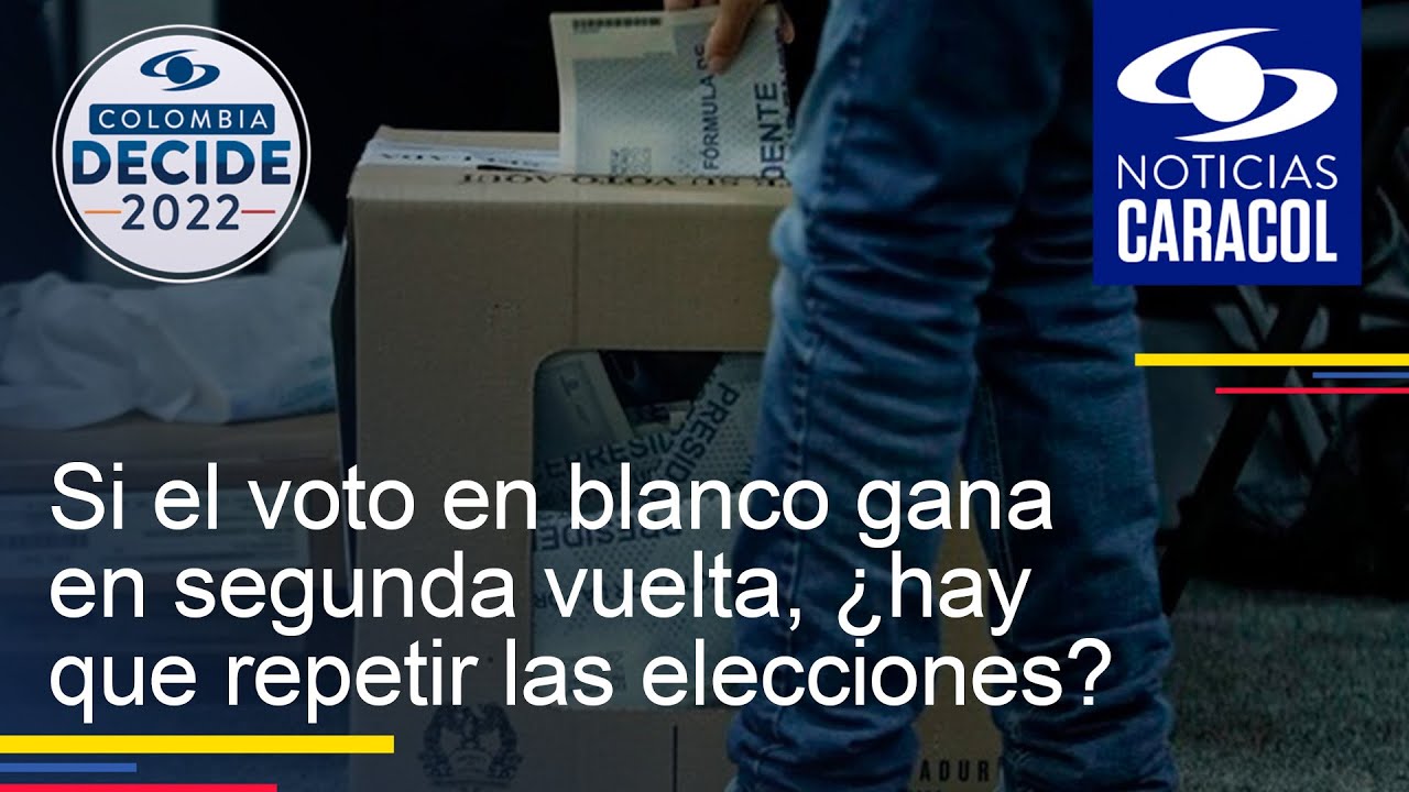 Si el voto en blanco gana en segunda vuelta, ¿hay que repetir las ...