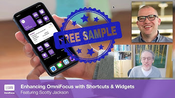 [FREE Sample] Enhancing OmniFocus: Shortcuts & Widgets with Scotty Jackson