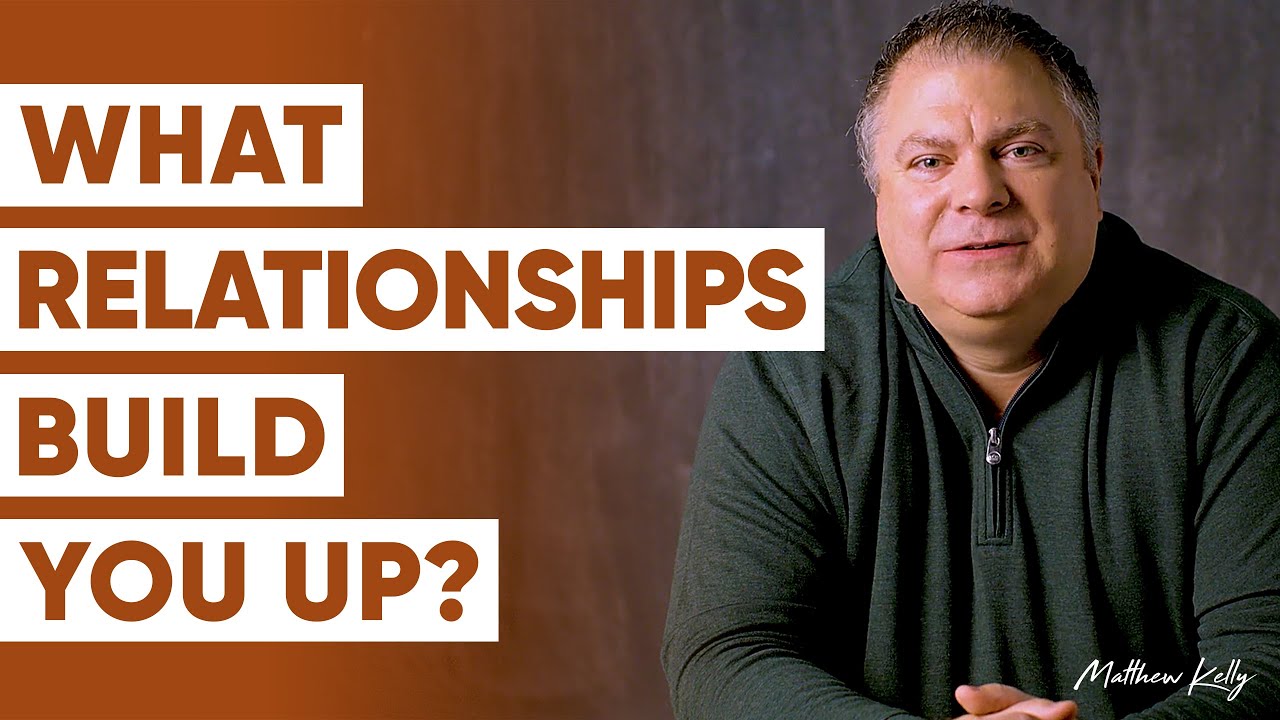 Matthew Kelly: Question #2: Who Builds You Up? - 21 Questions That Will Change Your Life