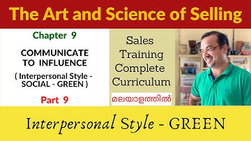 Chapter 09 - COMMUNICATE TO INFLUENCE - Part 9 | Interpersonal Styles - GREEN or SOCIAL Style