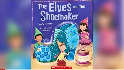 Story Time # 30 The Elves and The Shoemaker