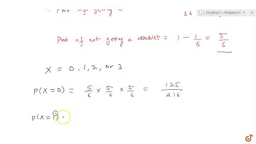 "Find the probability  distribution of number of doublets m three throws of a pair of dice."