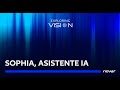 INTELIGENCIA ARTIFICIAL | Sophia, asistente IA de Novar