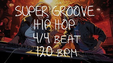 4/4 Drum Beat - 120 BPM - HIP HOP SUPER GROOVE