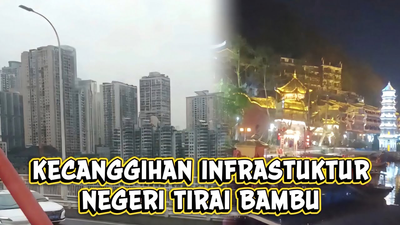 MENIKMATI PEMANDANGAN ALAM & KECANGGIHAN INFRASTUKTUR NEGERI TIRAI BAMBU