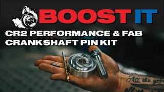 BOOST IT | CR2 PERFORMANCE \& FAB CRANKSHAFT PIN KIT