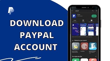 PayPal App Download: How to Get PayPal App on Android/Tablet 2023?