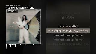 키드밀리 Kid Milli - Toro Feat. Crush LovesickㅣLyrics가사