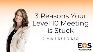 3 Reasons Your EOS® Level 10 Meeting™ is Stuck