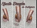 Uñas Efecto Dragón (Tendencia de Instagram)