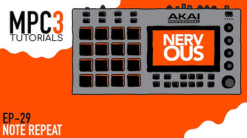 Akai MPC 3.0 - Tutorial Series EP-29 - Note Repeat by NervousCook$