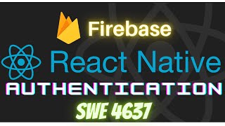 Authentication with Firebase | React Native Tutorial For Beginners (In Bangla) | SWE 4637