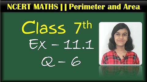Class 7th Maths || Ex-11.1 || Q-6 || Perimeter and Area || NCERT || CBSE