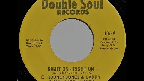 E. Rodney Jones & Larry & The Hippies Band - Right On - Right On *Double Soul Records*