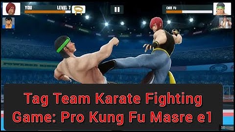 Tag Team Karate Fighting Game, Pro Kung Fu Masre e1#Phanheang gaming/Fight game/khmer fight/kung fu