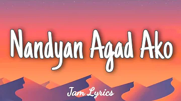 Nandyan Agad Ako - Flow G ✓Lyrics✓