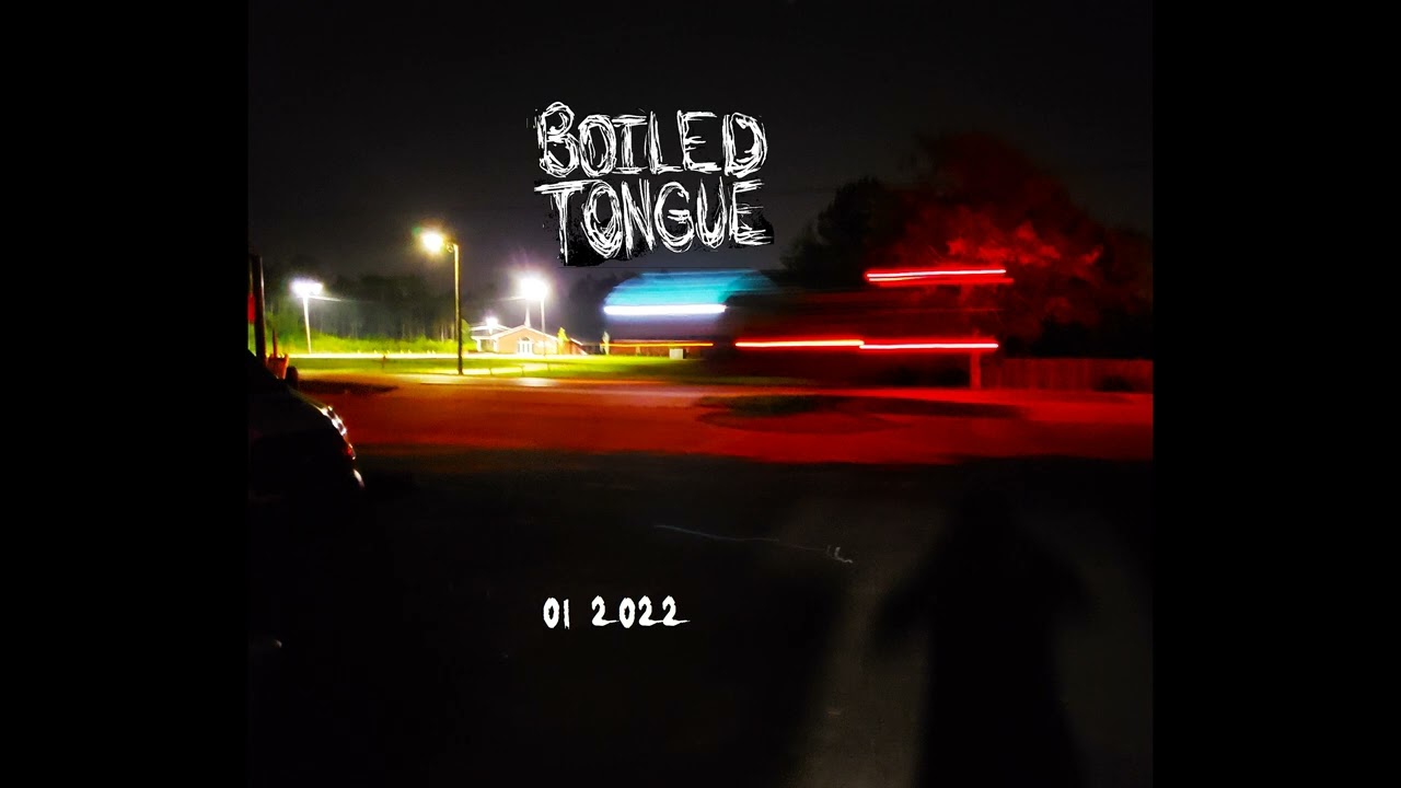 Boiled Tongue: 01 2022 [Full Album]