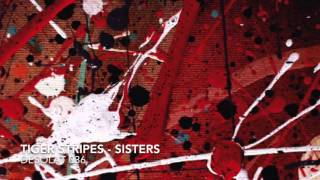 Tiger Stripes   Sisters   DESOLAT 036