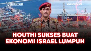 Houthi Sukses Lumpuhkan Ekonomi Israel hingga Turki Ajak Lawan Israel