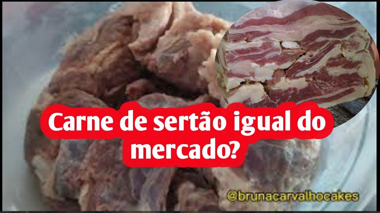 Carne de sertão ou charque caseira,Bruna Carvalho cakes - YouTube