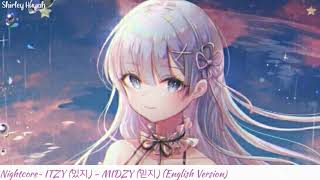 【Nightcore】~ITZY (있지) - MIDZY (믿지) (English Version)