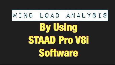 Wind Load Analysis By Using STAAD Pro V8i Software | STAAD Pro Tutorial s for beginners