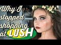 Why I Stopped Shopping at Lush!