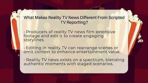 What Makes Reality TV News Different From Scripted TV Reporting? - The Reality Radar