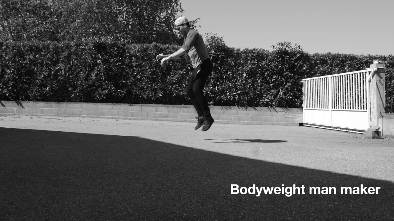 BODYWEIGHT MAN MAKER YouTube