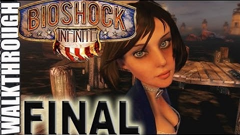 PT 25 BioShock Infinite FINAL Ending Cut Scene Walkthrough Lets Play (HD)