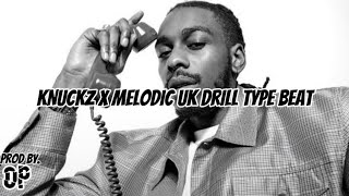 [FREE] KNUCKS X MELODIC DRILL TYPE BEAT
