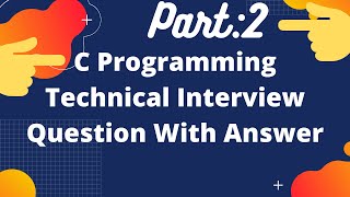 C Programming Technical Interview Question With Answer Part#2|Interview Prepration|Placement Purpose