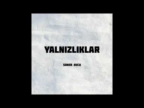 Soner Avcu   Yalnzlklar