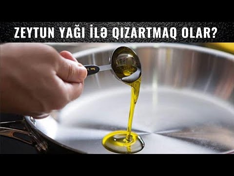 Diqqət! - Zeytun yağı ilə qızartmaq olarmı? - MÜTLƏQ BAXIN