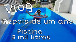 Piscina 3 mil litros da Mor/Depois de Um ano - Vlog (Variedades Diy)