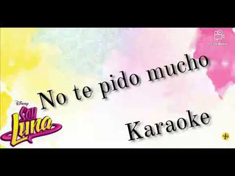 Soy Luna 2 - No te pido mucho (Instrumental/Karaoke)