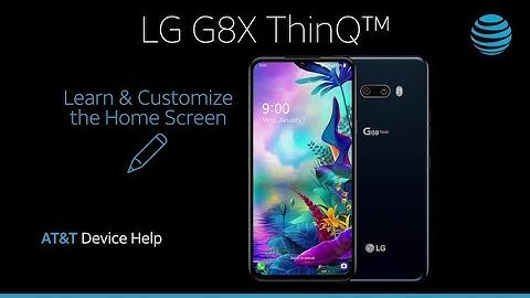 Learn how to Customize Home Screen on the LG G8X ThinQ™ | AT&T Wireless