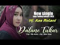 Dalane tukarvoc hj aas rolanicipt wakokoaar mas noer new single lagu tarling terbaru 2023