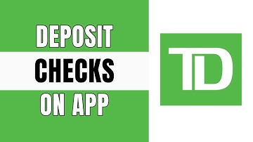 How to Deposit Checks on TD Bank App (2025)