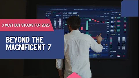 My Top 3 Stocks for 2025: Beyond the Mag 7