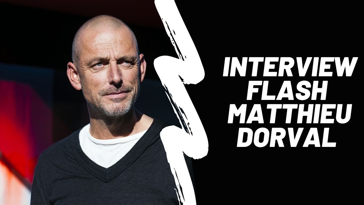 Interview Flash de Matthieu Dorval