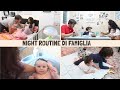 LA NOSTRA NIGHT ROUTINES FAMIGLIARE CON DUE BIMBI (Completa)