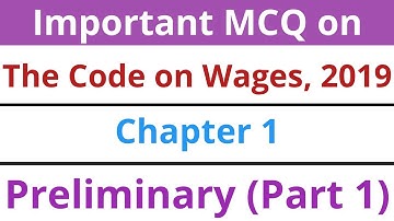 Lec-1 | Important MCQ on The Code on Wages 2019 | Preliminary | Part 1