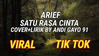 Satu Rasa Cinta - Arief Cover+Lirik By Andi Gayo91 ( Akustik Version )