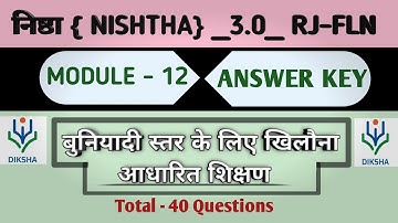 Raj Fln Module 12 Answer Key | Rj Fln 12 Answer Key | Nishtha Module 12 Answers | RpDronacharya