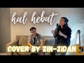 HAL HEBAT - GOVINDA | Cover Zinidin Zidan ( Kopipanas111 )