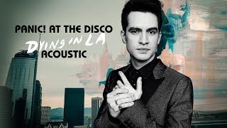 Panic! at the Disco - Dying in LA (Acoustic)