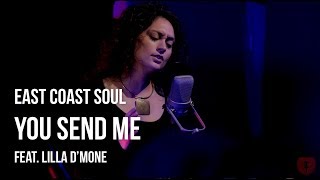 East Coast Soul feat. Lilla - &quot;You Send Me&quot; (Unplugged)