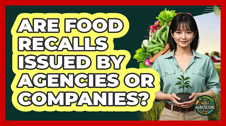 Are Food Recalls Issued By Agencies Or Companies?
