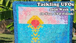 I Kept This Quilt in a Box for 10 Years! | Tackling UFOs 2026 Week 39